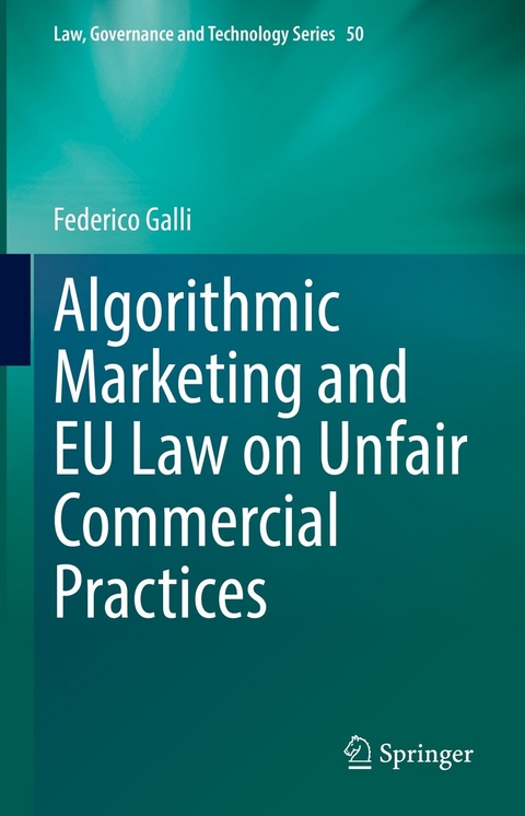 Algorithmic Marketing and EU Law on Unfair Commercial Practices - Federico Galli