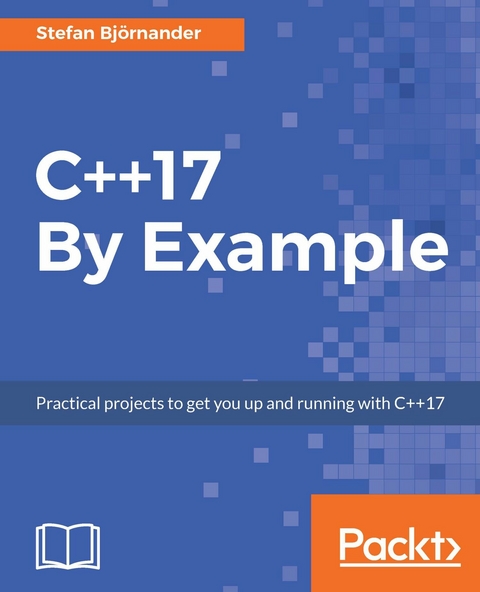 C++17 By Example - Stefan Björnander