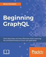 Beginning GraphQL - Brian Kimokoti