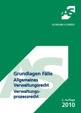 Grundlagen Fälle, Allgemeines Verwaltungsrecht /Verwaltungsprozessrecht - Horst Wüstenbecker