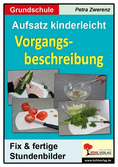 Aufsatz kinderleicht - Vorgangsbeschreibung -  Petra Zwerenz