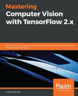 Mastering Computer Vision with TensorFlow 2.x - Krishnendu Kar