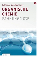 Organische Chemie für Ahnungslose - Katherina Standhartinger