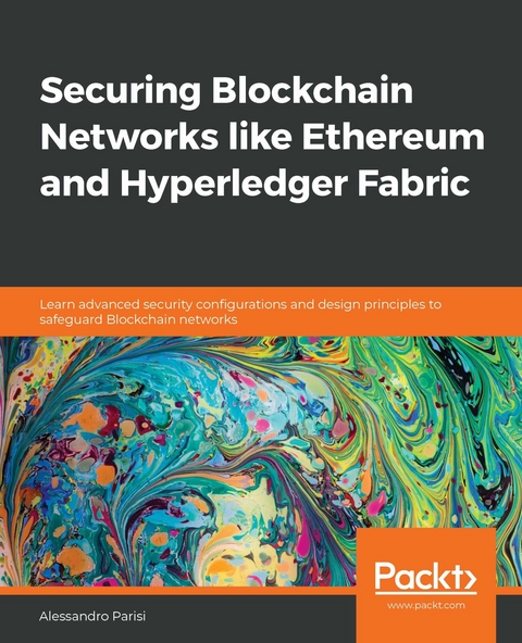 Securing Blockchain Networks like Ethereum and Hyperledger Fabric - Alessandro Parisi