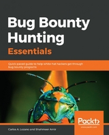 Bug Bounty Hunting Essentials - Carlos A. Lozano, Shahmeer Amir