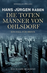 Die toten Männer von Ohlsdorf – Ein Fall für Brock: Ein Hamburg-Krimi - Hans-Jürgen Raben