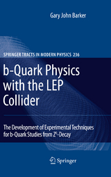 b-Quark Physics with the LEP Collider - Gary John Barker