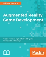 Augmented Reality Game Development - Micheal Lanham