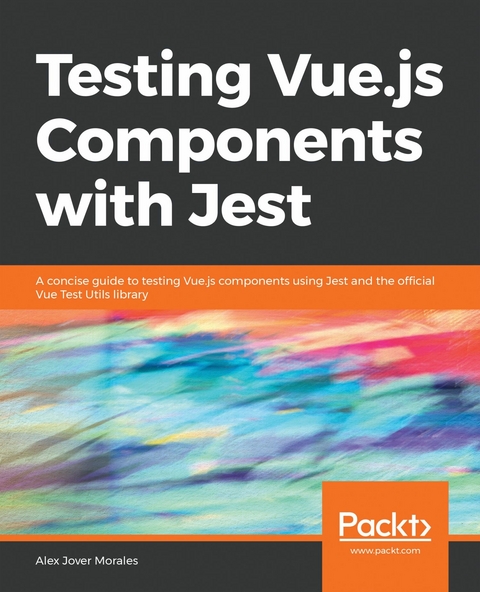 Testing Vue.js Components with Jest - Alex Jover Morales