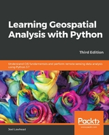 Learning Geospatial Analysis with Python - Joel Lawhead