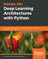 Hands-On Deep Learning Architectures with Python - Yuxi (Hayden) Liu, Saransh Mehta