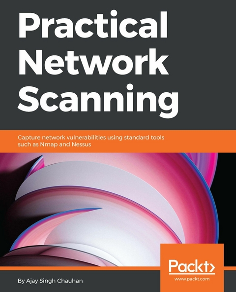 Practical Network Scanning - Jacob Cox, Ajay Singh.