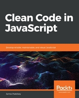 Clean Code in JavaScript - JAMES PADOLSEY