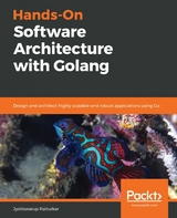 Hands-On Software Architecture with Golang - Jyotiswarup Raiturkar