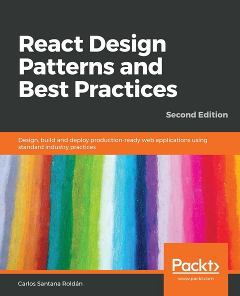 React Design Patterns and Best Practices - Carlos Santana Roldan