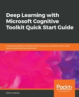 Deep Learning with Microsoft Cognitive Toolkit Quick Start Guide - Willem Meints