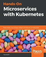 Hands-On Microservices with Kubernetes - Gigi Sayfan