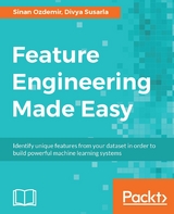 Feature Engineering Made Easy - Sinan Ozdemir, Divya Susarla