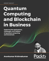 Quantum Computing and Blockchain in Business - Arunkumar Krishnakumar