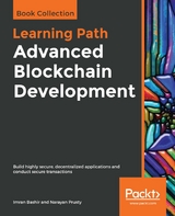 Advanced Blockchain Development - Imran Bashir, Narayan Prusty