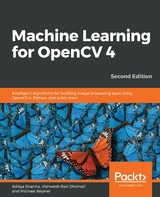 Machine Learning for OpenCV 4 - Aditya Sharma, Vishwesh Ravi Shrimali, Michael Beyeler