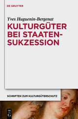 Kulturgüter bei Staatensukzession - Yves Huguenin-Bergenat