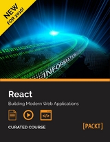 React: Building Modern Web Applications - Jonathan Hayward, Artemij Fedosejev, Narayan Prusty, Adam Horton, Ryan Vice, Ethan Holmes, Tom Bray