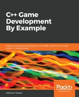 C++ Game Development By Example - Siddharth Shekar