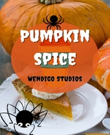 Pumpkin Spice - Wendigo Studios