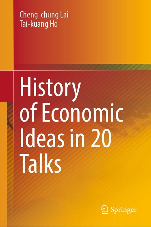 History of Economic Ideas in 20 Talks - Cheng-chung Lai, Tai-kuang Ho