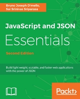 JavaScript and JSON Essentials - Sai S Sriparasa, Bruno Joseph D'Mello