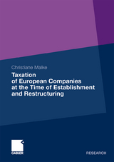 Taxation of European Companies at the Time of Establishment and Restructuring - Christiane Malke