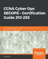 CCNA Cyber Ops SECOPS – Certification Guide 210-255 - Andrew Chu