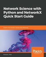 Network Science with Python and NetworkX Quick Start Guide - Edward L. Platt