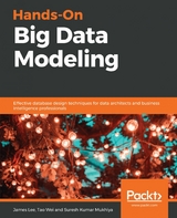 Hands-On Big Data Modeling - James Lee, Tao Wei, Suresh Kumar Mukhiya