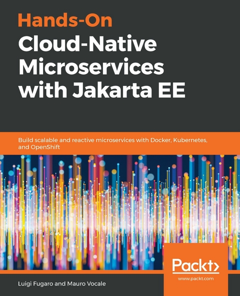 Hands-On Cloud-Native Microservices with Jakarta EE - Luigi Fugaro, Mauro Vocale