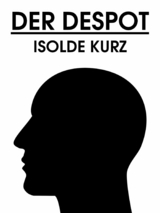 Der Despot - Isolde Kurz