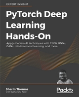 PyTorch Deep Learning Hands-On - Sherin Thomas, Sudhanshu Passi