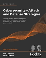 Cybersecurity – Attack and Defense Strategies - Yuri Diogenes, Dr. Erdal Ozkaya