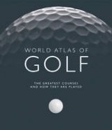 World Atlas of Golf - Rowlinson, Mark