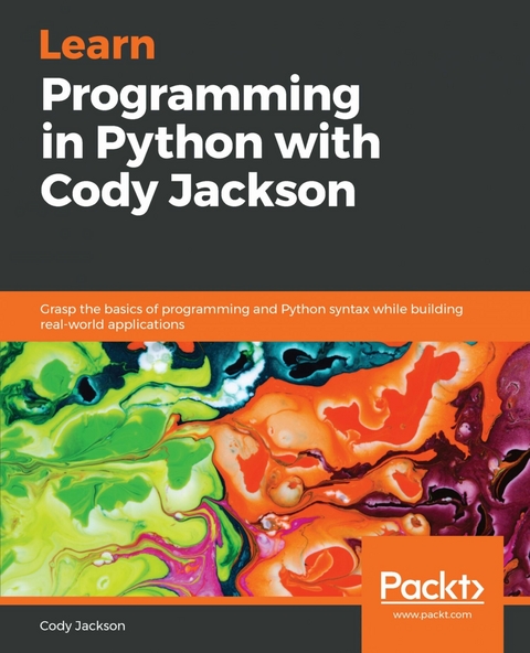 Learn Programming in Python with Cody Jackson - Cody Jackson