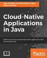 Cloud-Native Applications in Java - Ajay Mahajan, Shyam Sundar, Munish Kumar Gupta