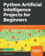 Python Artificial Intelligence Projects for Beginners - Joshua Eckroth