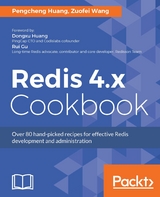 Redis 4.x Cookbook - Pengcheng Huang, Zuofei Wang