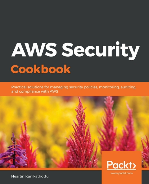 AWS Security Cookbook - Heartin Kanikathottu