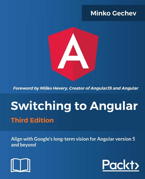 Switching to Angular - Third Edition - Minko Gechev