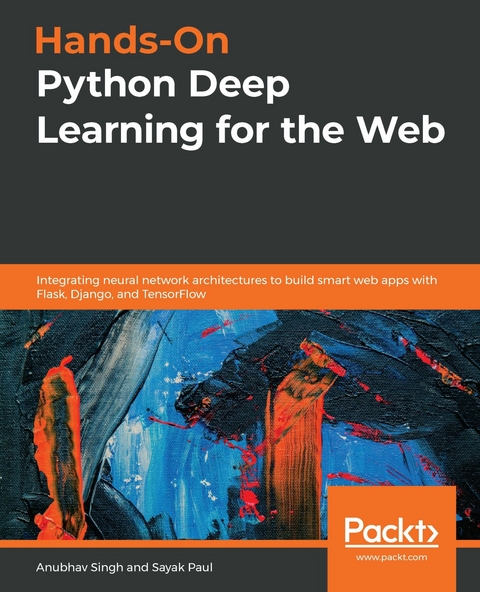 Hands-On Python Deep Learning for the Web - Anubhav Singh, Sayak Paul