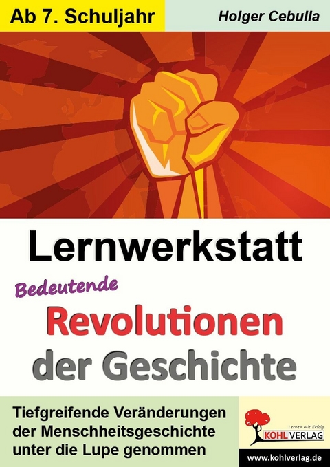 Lernwerkstatt Bedeutende Revolutionen der Geschichte -  Holger Cebulla