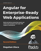 Angular for Enterprise-Ready Web Applications - Doguhan Uluca