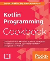 Kotlin Programming Cookbook - Rashi Karanpuria, Aanand Shekhar Roy